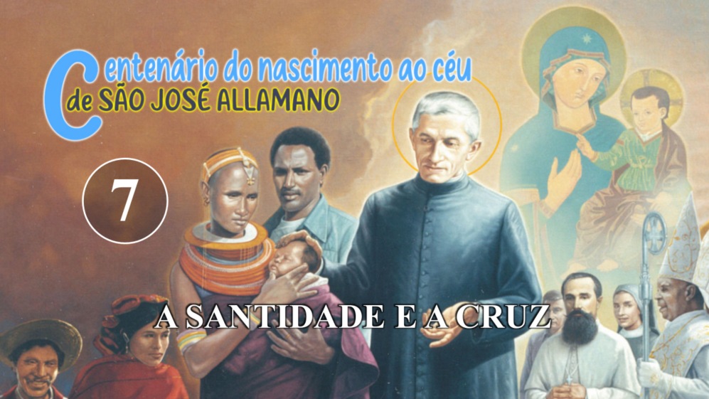 Santidade e Cruz – São José Allamano